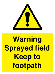 Warning sprayed field Keep to footpath